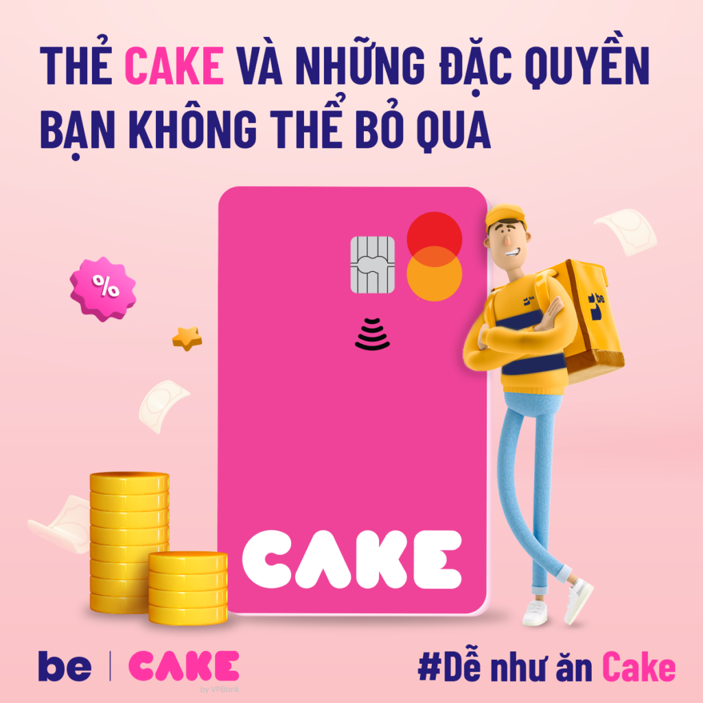 ĐẶC QUYỀN” THẺ THANH TOÁN CAKE BẠN KHÔNG THỂ BỎ QUA - Cake.vn