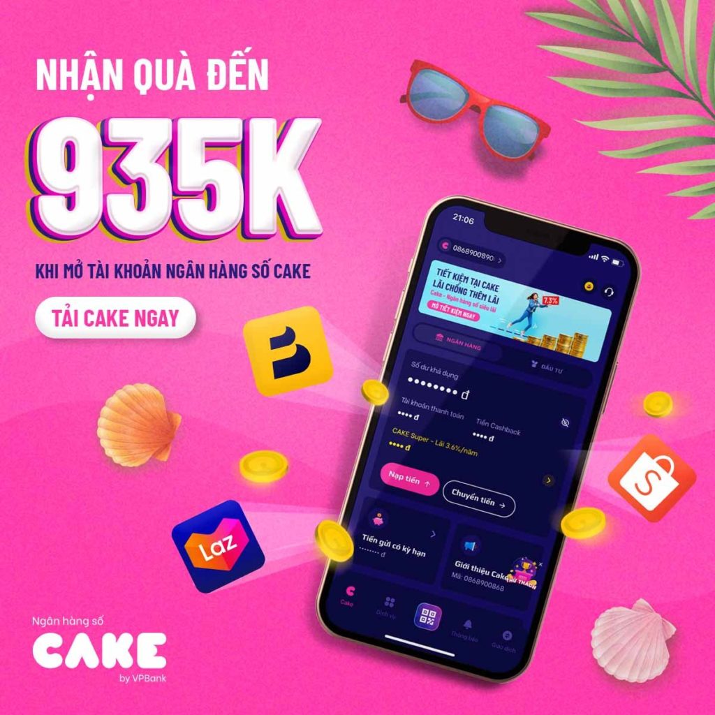 Ưu Đãi Tổng 935.000Đ Dành Riêng Cho Khách Hàng Của Ngân Hàng Số Cake By  Vpbank - Cake.Vn