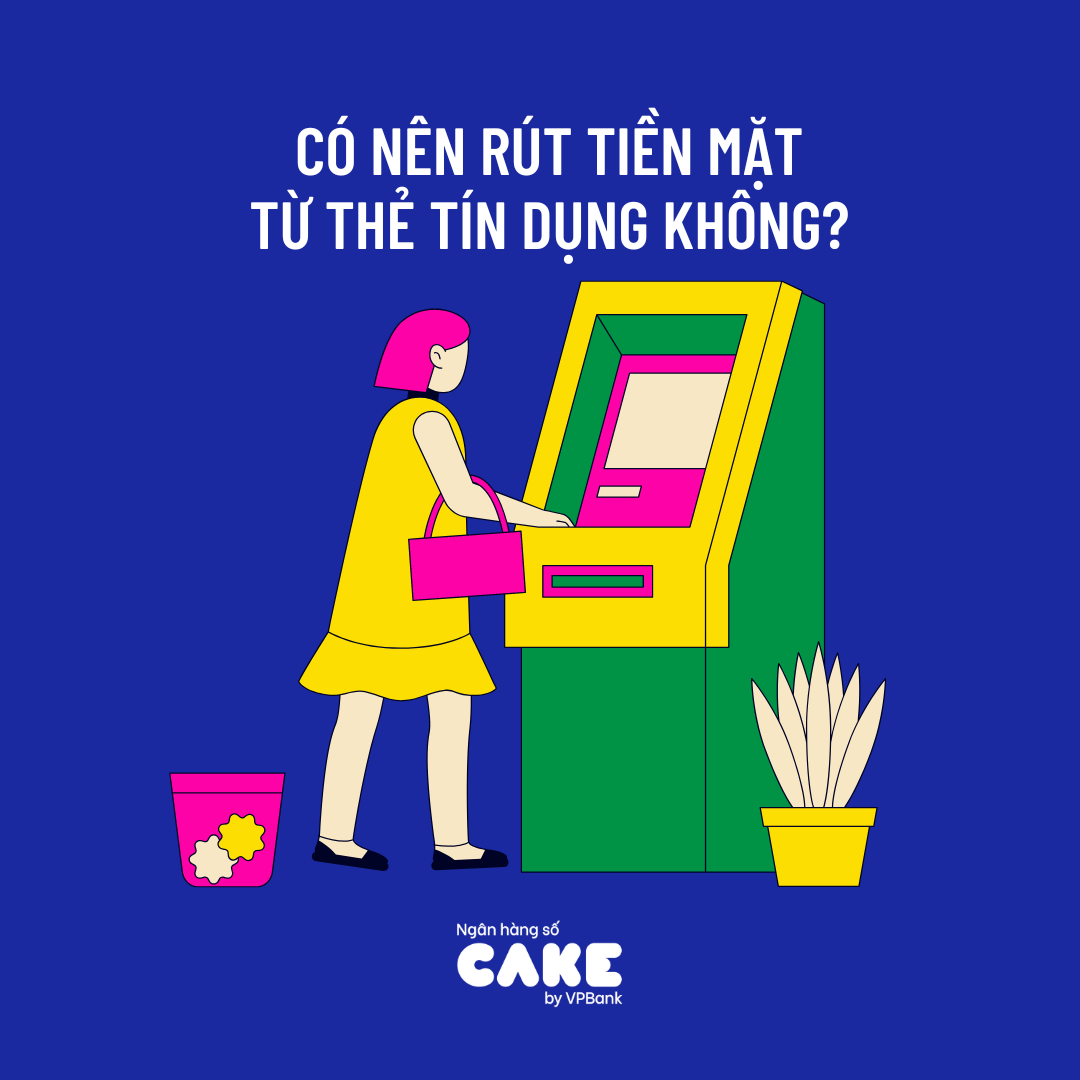 Thẻ Cake có mất phí khi rút tiền ATM không?
